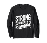 Strong is The New Beautiful Empowerment Citation Manche Longue