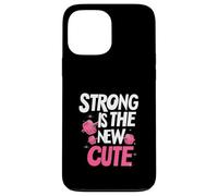 Strong is The New Cute, Women’s Fitness & Gym Motivation Coque pour iPhone 13 Pro Max