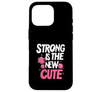 Strong is The New Cute, Women’s Fitness & Gym Motivation Coque pour iPhone 16 Pro