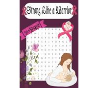 Strong like a warrior: a breast cancer word search book: Empowering Puzzles for Breast Cancer Fighters and Survivors x9inchH pages(+puzzle