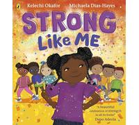 Strong Like Me: A feelings picture book celebrating strength