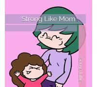 Strong Like Mom
