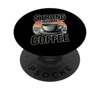 Strong Like My Coffee PopSockets PopGrip Adhésif
