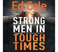 Strong Men in Tough Times Workbook by Cole Edwin Louis Cole Dr Edwin Louis Cole (Auteur)