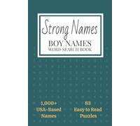 Strong Names | Boy Name Word Search Book: 1,000+ U.S. Boy Names from the 2024 SSA Names List | 83 Easy to Read Puzzles in Alphabetical Order: Baby Boy Names | Baby Shower Gift Ideas