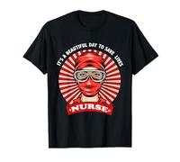 Strong Nurse It's A Beautiful Day to Save Lives Nurse T-Shirt