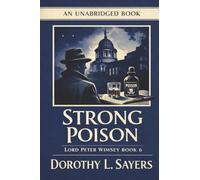Strong Poison: An Unabridged Book (Lord Peter Wimsey)