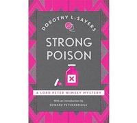 Strong Poison: Lord Peter Wimsey Book 6 (Lord Peter Wimsey Mysteries) - [Version Originale] Inconnu (Auteur)