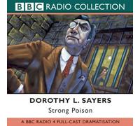 Strong Poison: Starring Ian Carmichael, Peter Jones & Joan Hickson (BBC Radio Collection) by Sayers, Dorothy L. [05 May 2003]