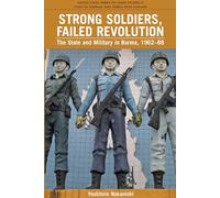 Strong Soldiers, Failed Revolution: The State and Military in Burma, 1962-88