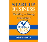Strong Start Up Business: Build Strong Foundation