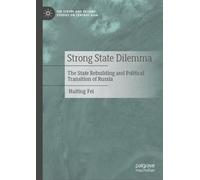 Strong State Dilemma: The State Rebuilding and Political Transition of Russia