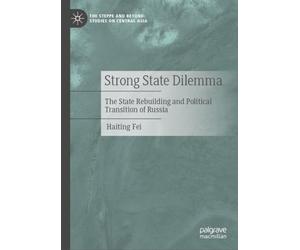 Strong State Dilemma: The State Rebuilding and Political Transition of Russia