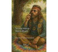 Strong Waccy Baccy Blues: And Other Irreverent Verse