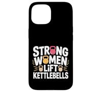 Strong Women Lift Kettlebells Female Workout Gym |- Coque pour iPhone 15