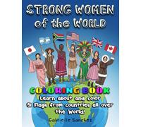 Strong Women of the World: Coloring Book: Learn about and color 51 flags from countries all over the World!