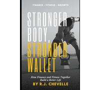Stronger Body, Stronger Wallet: How Finance and Fitness Together Build a Better Life