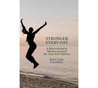 Stronger Every Day: A Motivational & Mindset Journal for Teen Girl Athletes