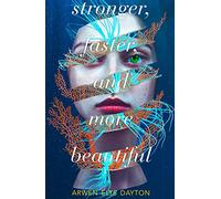 Stronger, Faster, and More Beautiful