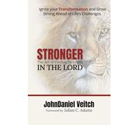 Stronger in the Lord: The Art of Finding Strength