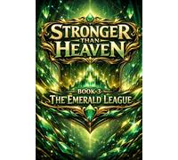 STRONGER THAN HEAVEN: EMERALD LEAGUE