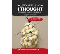 Stronger Than I Thought: Stronger Than They Even Believe