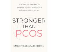 Stronger Than PCOS: The 90-Day Tracker to Reverse Insulin Resistance & Balance Hormones | Daily Food, Symptom & Cycle Log