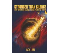 Stronger Than Silence: How Breaking Silence Turns Pain into Power