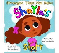 Stronger Than the Pain: Shayla's Story