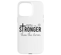 Stronger Than the Storm Faith Bible Verse Sign Inspirational Coque pour iPhone 15 Pro Max