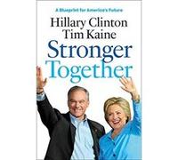 Stronger Together - [Livre en VO] Hillary Rodham Clinton, Tim Kaine (Auteur)