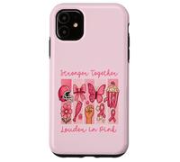 Stronger Together Louder in Pink Breast Cancer Awareness Coque pour iPhone 11