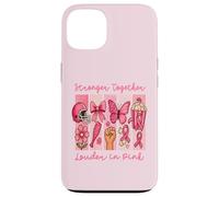 Stronger Together Louder in Pink Breast Cancer Awareness Coque pour iPhone 13