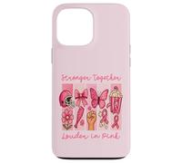 Stronger Together Louder in Pink Breast Cancer Awareness Coque pour iPhone 13 Pro Max