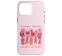 Stronger Together Louder in Pink Breast Cancer Awareness Coque pour iPhone 16 Pro Max