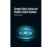 William Charles Hector McLean – Strongly Elliptic Systems and Boundary Integral Equations