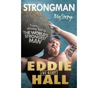 Strongman: My Story by Eddie 'The Beast' Hall [Paperback] NEUF