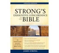 Strongs Exhaustive Concordance of the Bible by James Strong James Strong (Auteur)