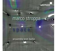 Stroppa / Ensemble Knm Berlin - Space [Compact Discs]