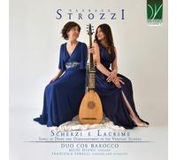 Barbara Strozzi – Scherzi e Lacrime : Chansons de désir et de désenchantemtement – CD