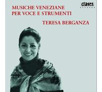 Strozzi, Monteverdi, Fontei : Musique Vénitienne pour Voix et Instruments. Berganza