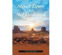 Struck Down But Not Destroyed