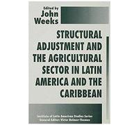 Structural Adjustment And The Agricultural Sector In Latin America And The Caribbean