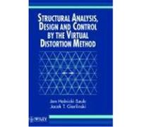 Structural Analysis, Design and Control by the Virtual Distortion Method Jacek T. Gierlinski, Jan Holnicki-Szulc (Auteur)