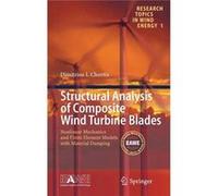 Structural Analysis Of Composite Wind Turbine Blades: Nonlinear Mechanics And Finite Element Models With Material Damping (Research Topics In Wind Energy) (Hardcover) Dimitirs I Chortis, (Auteur)