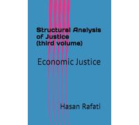 Structural Analysis of Justice (third volume): Economic Justice