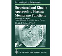 Structural And Kinetic Approach To Plasma Membrane Functions