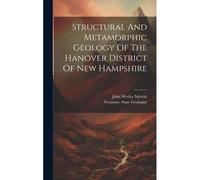 Structural And Metamorphic Geology Of The Hanover District Of New Hampshire