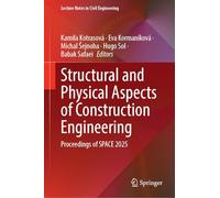 Structural and Physical Aspects of Construction Engineering: Proceedings of SPACE 2025