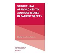 Structural Approaches To Address Issues In Patient Safety